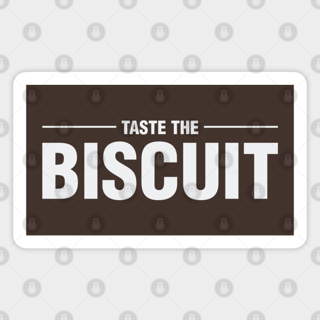 Taste the Biscuit Magnet by TyBen